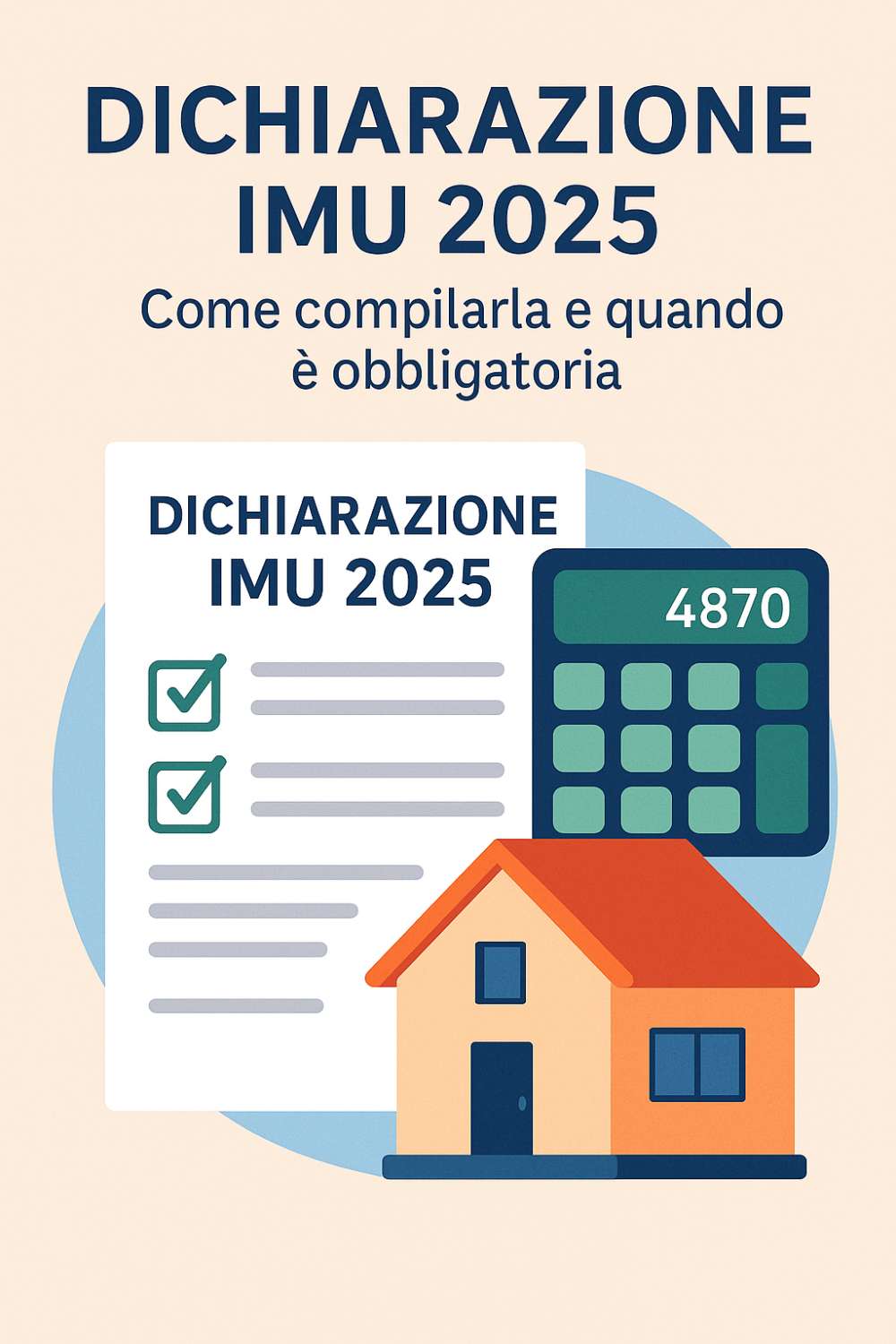 Illustrazione moderna sulla dichiarazione IMU 2025 con casa, calcolatrice e modulo